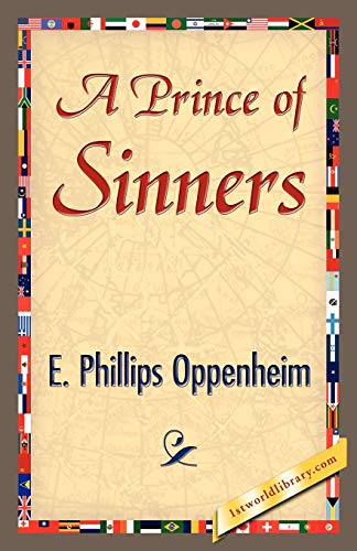 A Prince of Sinners (9781421845210) by E Phillips Oppenheim, Phillips Oppenhei; E Phillips Oppenheim