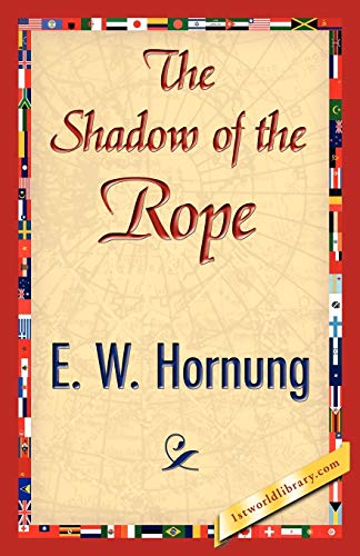 The Shadow of the Rope (9781421845241) by E W Hornung, W Hornung; E W Hornung