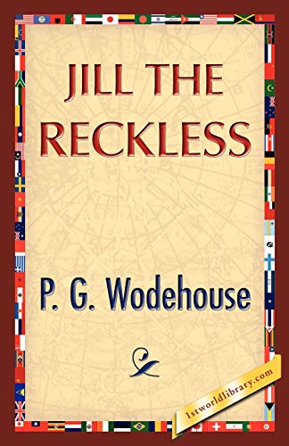 Jill the Reckless (9781421845630) by Wodehouse, P G; P G Wodehouse