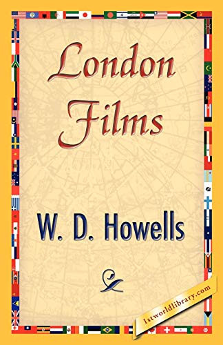 London Films (9781421845777) by W D Howells, Howells; W D Howells