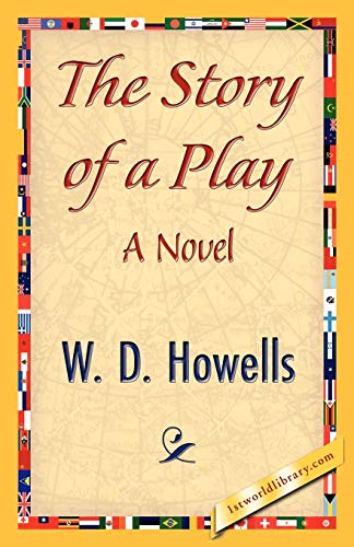 The Story of a Play (9781421845814) by W D Howells, Howells; W D Howells