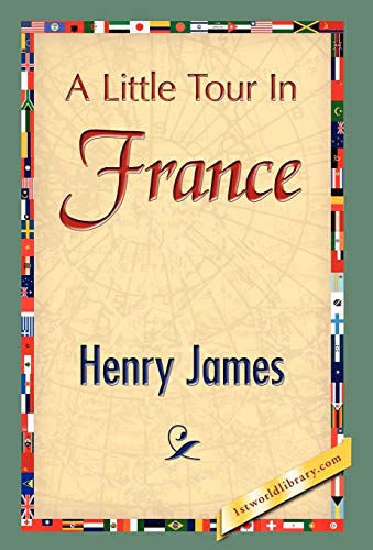 A Little Tour In France (9781421847795) by Henry James