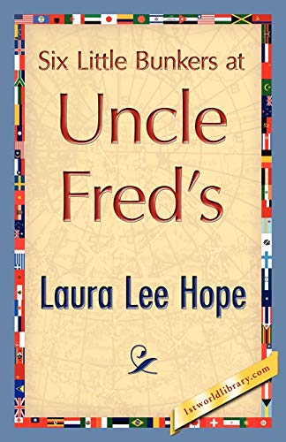 Six Little Bunkers at Uncle Fred's (9781421848495) by Laura Lee Hope, Lee Hope; Laura Lee Hope