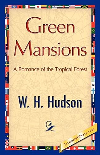 Green Mansions (9781421848648) by W H Hudson, H Hudson; W H Hudson