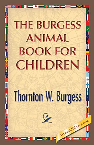 Imagen de archivo de The Burgess Animal Book for Children a la venta por PBShop.store US