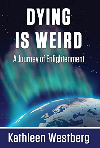 9781421887005: Dying is Weird - A Journey of Enlightenment