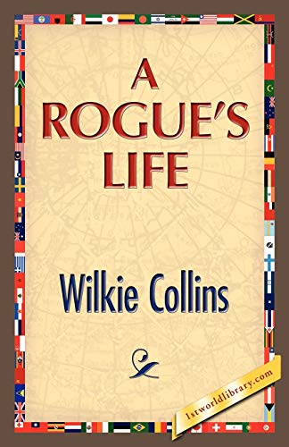 Stock image for A Rogue's Life for sale by Chiron Media