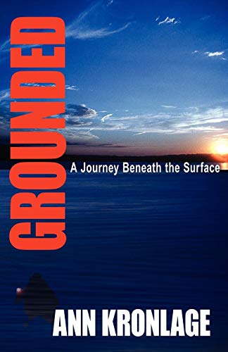 Stock image for GROUNDED; A Journey Beneath The Surface for sale by -OnTimeBooks-