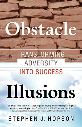 Stock image for Obstacle Illusions; Transforming Adversity into Success for sale by HPB-Emerald