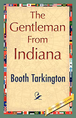 Stock image for The Gentleman from Indiana for sale by Lucky's Textbooks