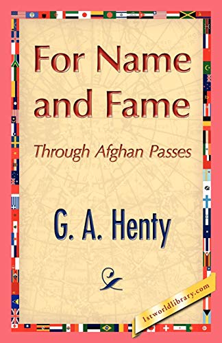For Name and Fame (9781421896434) by G A Henty, A Henty; G A Henty