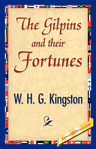 Imagen de archivo de The Gilpins and Their Fortunes a la venta por Chiron Media