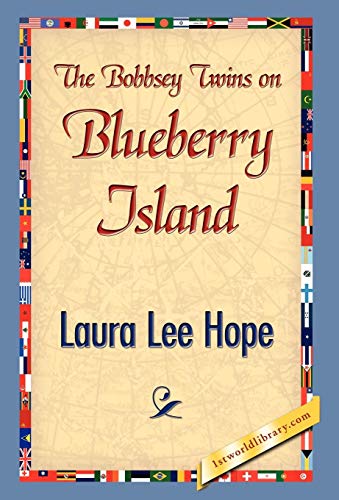 The Bobbsey Twins on Blueberry Island (9781421897561) by Hope, Laura Lee