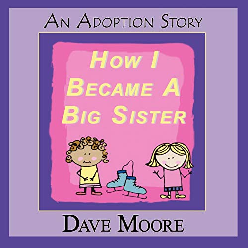 How I Became A Big Sister (9781421898704) by Moore, Dave