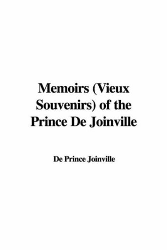 9781421900933: Memoirs (Vieux Souvenirs) of the Prince de Joinville