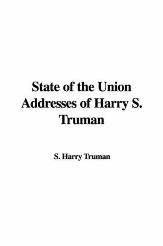 State of the Union Addresses of Harry S. Truman (9781421902654) by Truman, Harry S.