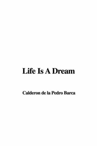 Life Is a Dream (9781421903330) by Calderon De La Barca, Pedro