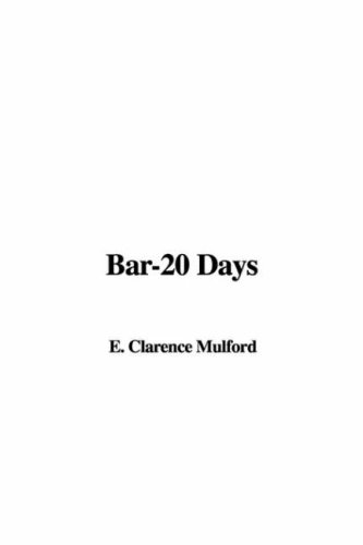 Bar-20 Days (9781421903415) by Mulford, Clarence E.