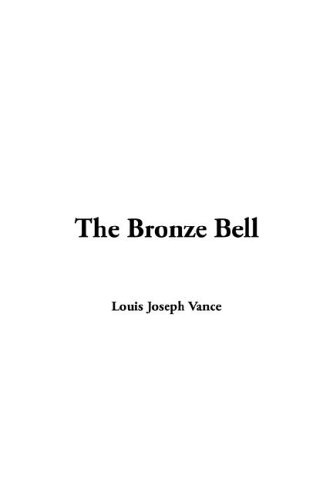 The Bronze Bell (9781421904771) by Vance, Louis Joseph