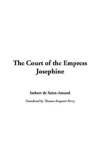 The Court of the Empress Josephine (9781421905006) by Imbert De Saint-Amand