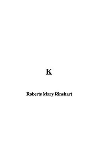 K (9781421905099) by Rinehart, Mary Roberts