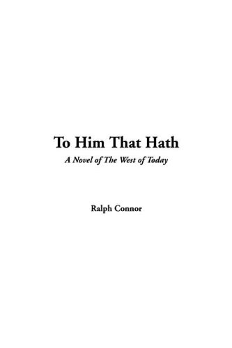 To Him That Hath (9781421905723) by Connor, Ralph