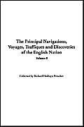 The Principal Navigations, Voyages, Traffiques And Discoveries of the English Nation (9781421907321) by Hakluyt, Richard