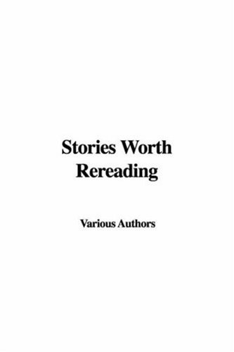 Stories Worth Rereading (9781421910987) by Various