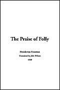 Praise of Folly (9781421911755) by Erasmus, Desiderius