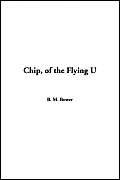 Chip, of the Flying U (9781421913377) by Bower, B. M.