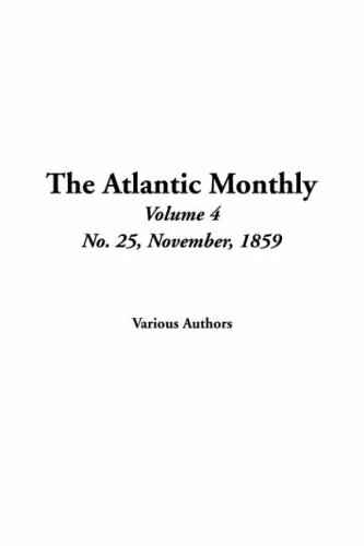 The Atlantic Monthly, No. 25, November, 1859 (9781421913612) by Various Authors