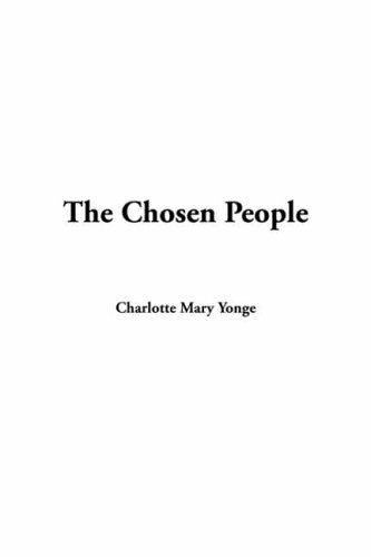The Chosen People (9781421913964) by Yonge, Charlotte Mary