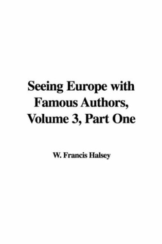 Seeing Europe with Famous Authors, Volume 3, Part One