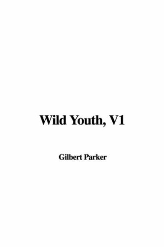 Wild Youth, V1 (9781421916118) by Unknown Author