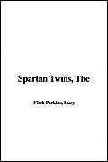 The Spartan Twins (9781421916569) by Perkins, Lucy Fitch