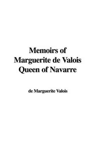 9781421916897: Memoirs of Marguerite de Valois Queen of Navarre