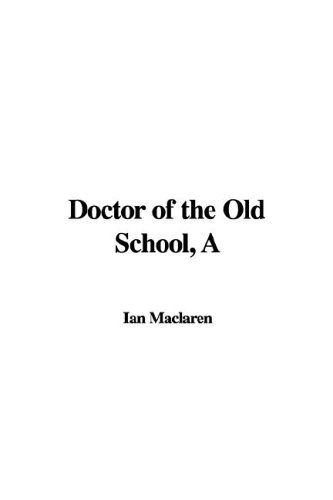 A Doctor of the Old School (9781421916996) by MacLaren, Ian