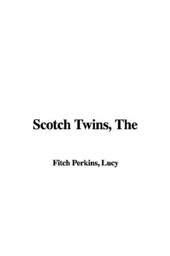 The Scotch Twins (9781421917146) by Perkins, Lucy Fitch