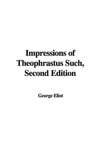 Impressions of Theophrastus Such (9781421923734) by Eliot, George