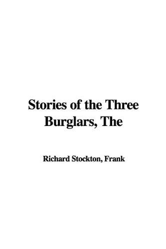 The Stories of the Three Burglars (9781421925424) by Stockton, Frank Richard