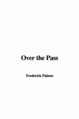 Over the Pass (9781421926667) by Palmer, Frederick