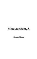 A Mere Accident (9781421931784) by Moore, George