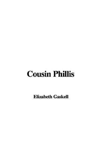 Cousin Phillis (9781421933023) by Gaskell, Elizabeth Cleghorn