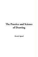 Stock image for The Practice And Science Of Drawing for sale by Tacoma Book Center