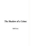The Shadow of a Crime (9781421940199) by Caine, Hall