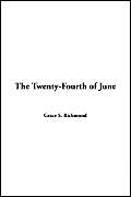 Twenty-Fourth of June, The (9781421942421) by Richmond, Grace S.