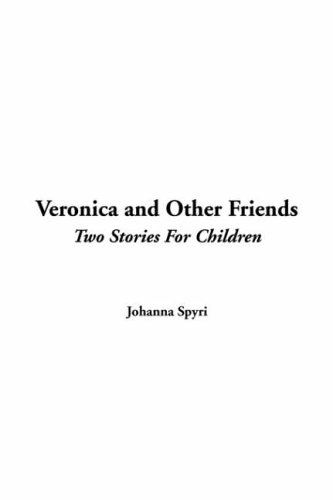 Veronica and Other Friends (9781421943534) by [???]