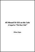 All Aboard or Life on the Lake (9781421945781) by Optic, Oliver