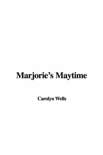 Marjorie's Maytime (9781421946740) by Wells, Carolyn