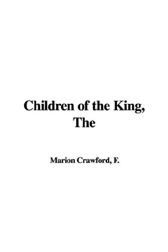 The Children of the King (9781421947693) by Crawford, F. Marion